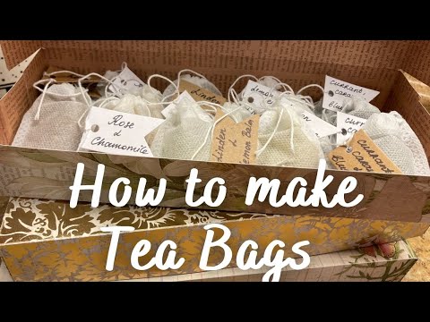 How to make your own Tea Bags