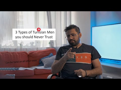 3 Types of Tunisian Men (or any other nationality) you should never Trust